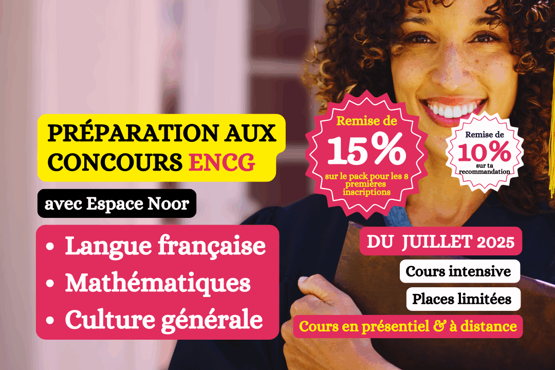 Préparation concours ENCG 2025 à Espace Noor Safi – session du 1er juillet au 3 août.