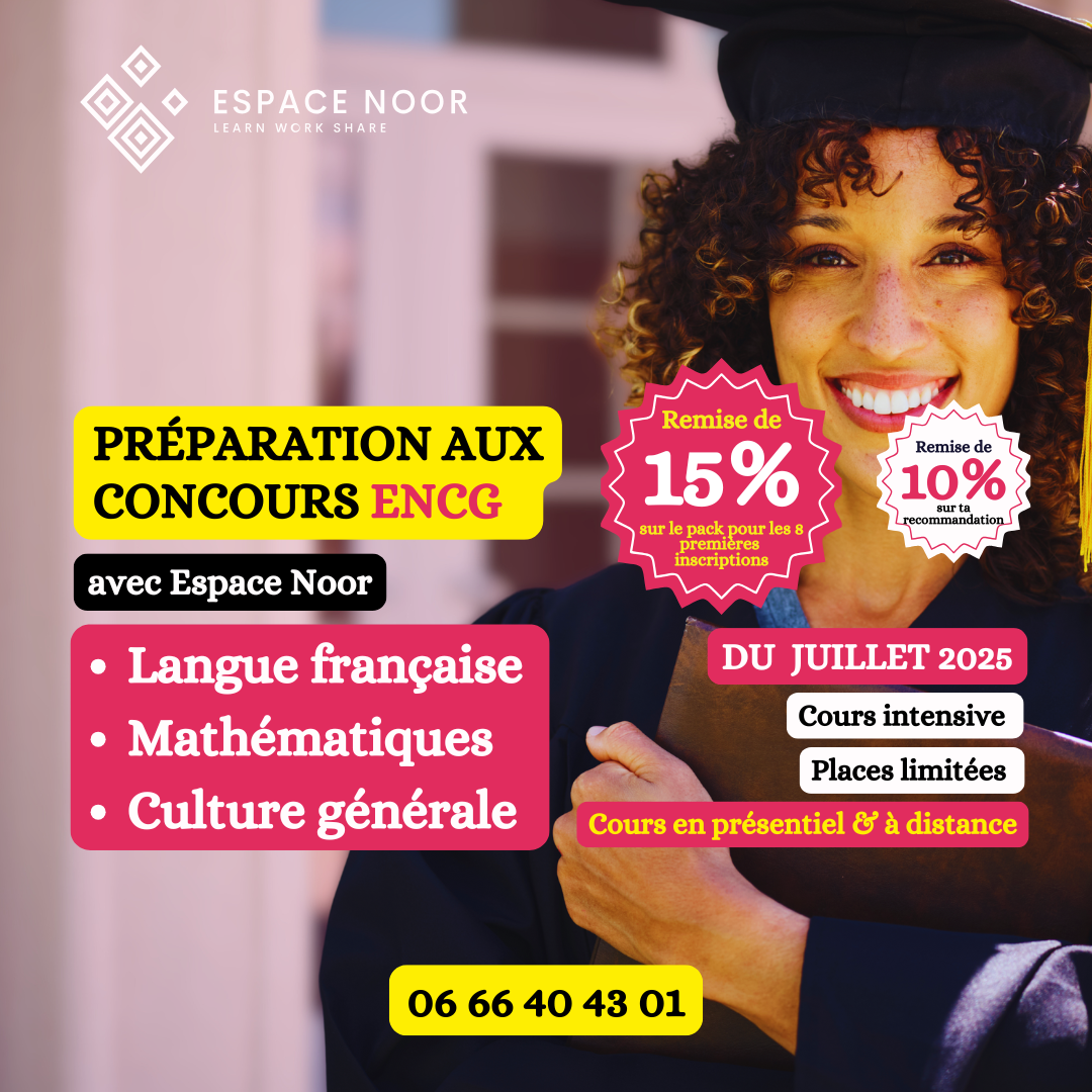 Préparation concours ENCG 2025 à Espace Noor Safi – session du 1er juillet au 3 août.
